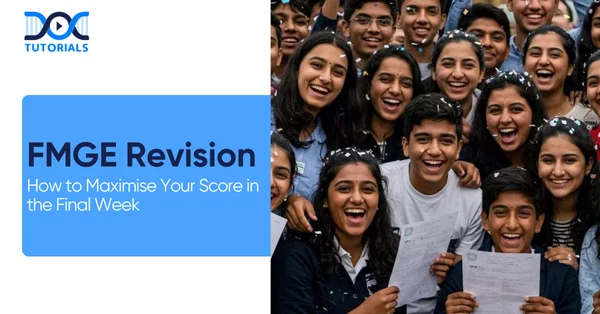 FMGE Final Week Revision Tips