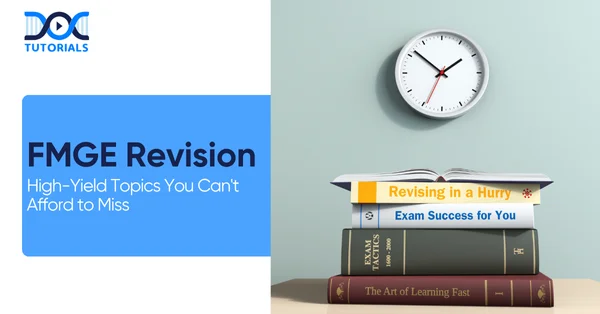 FMGE High Yield Topics | DocTutorials