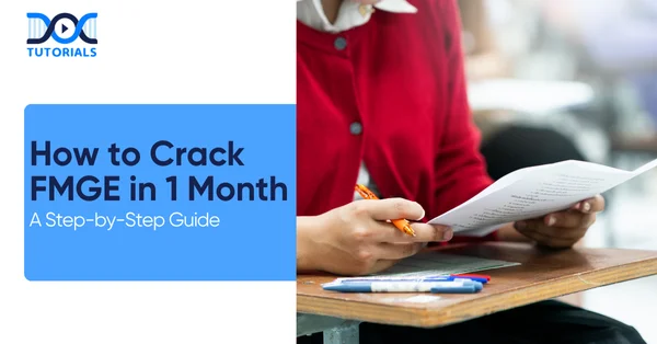 How to Crack FMGE in 1 Month | DocTutorials