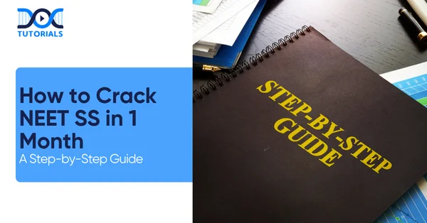 NEET SS 1 Month Study Plan
