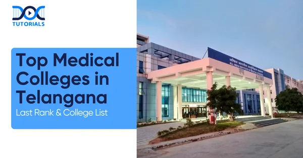 Top Medical Colleges in Telangana | DocTutorials