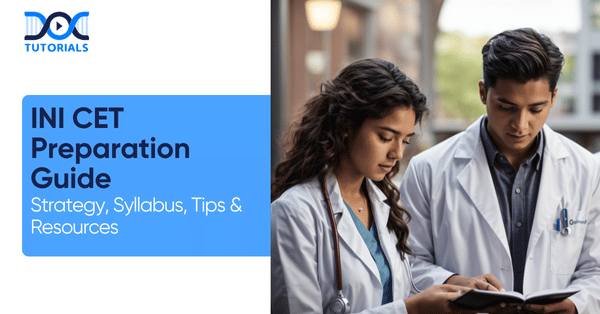 INI CET Preparation Guide