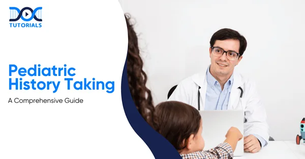 Paediatric History Taking