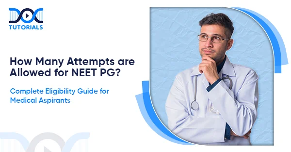 How Many Attempts are Allowed for NEET PG