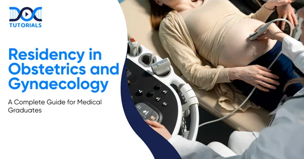 Residency in Obstetrics and Gynaecology