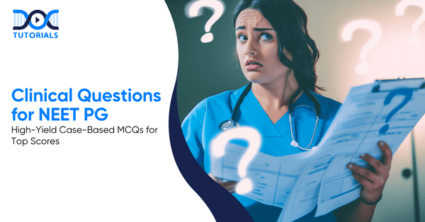 Clinical Questions for NEET PG