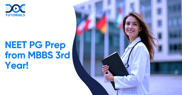 NEET PG Preparation from third year MBBS