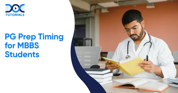 PG Prep Timing for MBBS Students