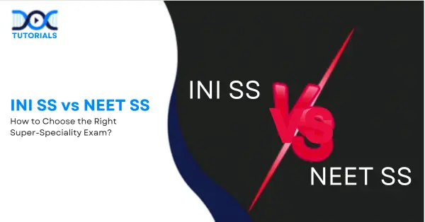 INI SS vs NEET SS